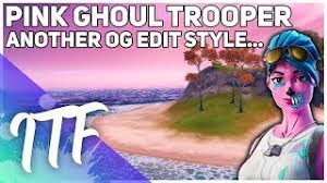 📌please, do not leave negative. Og Ghoul Trooper Edit Style My Thoughts Fortnite Battle Royale Youtube