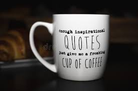 If you're looking for a coffee mug that's ideal for any celebration, you should consider the go away funny coffee mug. 1 208 Coffee Quotes Photos Free Royalty Free Stock Photos From Dreamstime