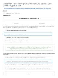 Check spelling or type a new query. Asesmen Pasca Program Bimtek Guru Belajar Seri Akm Tingkat Smp Guru Belajar Akm