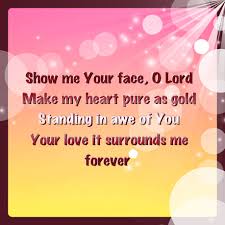 Show Me Your Face Show Me Your Face Christian Quotes Face