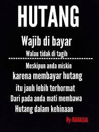 Hutang wajib di bayar walaupun tidak dituntut. Facebook