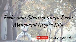 Musuh yang mengintai kelemahan kita mengambil kesempatan.kita telah membuka ruang ekonomi dan tanah kita untuk dibeli dan dimiliki oleh orang asing dengan bebas tanpa sekatan.contohnya dengan mewujudkan wilayah iskandar. Perbezaan Strategi Kuasa Barat Menguasai Negara Kita Youtube