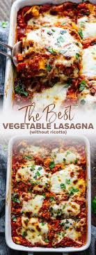 The Best Vegetable Lasagna No Ricotta Recipe In 2020 Vegetarian Recipes Easy Dinner Best Lasagna Recipe Vegetable Lasagna Recipes