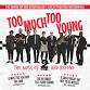 Too Much, Too Young event image