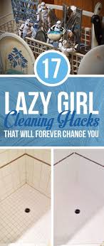 17 Lazy Girl Cleaning Hacks That Will Forever Change You House Cleaning Tips Cleaning Hacks Diy Cleaning Products