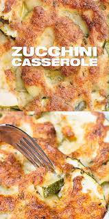 How To Make Zucchini Casserole In 2021 Zuchinni Recipes Recipes Zucchini Casserole Recipes