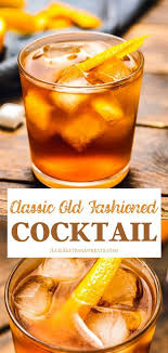 Old Fashioned Cocktail Old Fashion Drink Recipe Refreshing Drinks Recipes Old Fashioned Cocktail