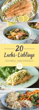 Lachs Rezepte 20 Schnelle Ideen Fur Genuss In Unter 30 Minuten Lachs Zubereiten Lachs Rezept Lachs Rezepte Backofen