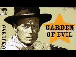 Garden Of Evil 1954 Western Henry Hathaway Frank Fenton Youtube