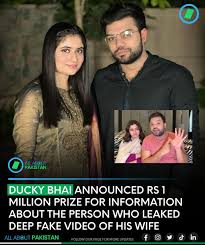 Youtuber Ducky Bhai Announced Rs 1 Million Prize For Information About The  Person Who Leaked Deep Fake Video Of His Wife Aroob Jatoi. Ducky Bhai has  expressed his disappointment regarding a circulating