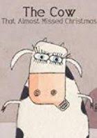 Enter & enjoy it now! Kisscartoon The Cow That Almost Missed Christmas 2012 Watch Cartoon Online