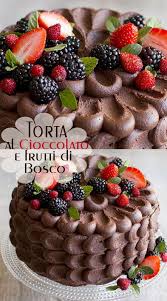 Ricetta Torta Al Cioccolato E Frutti Di Bosco Ricetta Ricette Torte Cioccolato