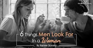 6 Things Men Look For In A Woman