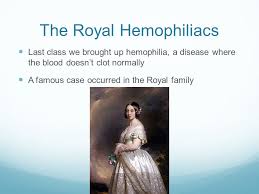 Few famous people with hemophilia are as follows: Pedigrees Woof The Royal Hemophiliacs Last Class We Brought Up Hemophilia A Disease Where The Blood Doesn T Clot Normally A Famous Case Occurred In Ppt Download