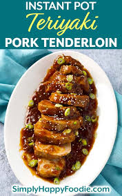 Instant Pot Teriyaki Pork Tenderloin Is A Delicious Tender Little Pork Roast That Is Juicy A Pork Loin Recipes Instant Pot Pork Loin Recipe Pork Roast Recipes