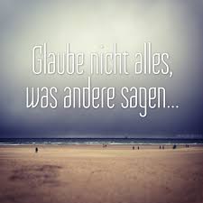 Glaube Nicht Alles Was Andere Sagen Kristin Kluck