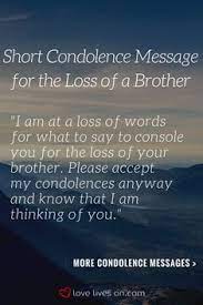 I know you had a great marriage and loved please accept my sincere sympathy for the loss of your wife. 70 Brothers With Love Ideas Brother Quotes Happy Birthday Brother Birthday Wishes For Brother