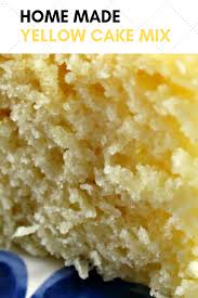 Home Made Yellow Cake Mix Recipes Recipe Cake Mix Recipes Homemade Easy Cake Recipes Yellow Cake Mix Recipes