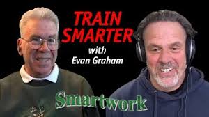 TRAIN SMARTER: Why Evan Graham's Smartwork System is Fundamental