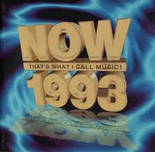 Now That S What I Call Music 1993 Now Albums Top 40 Music Music