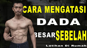 Maybe you would like to learn more about one of these? Cara Mengatasi Dada Besar Sebelah Latihan Di Rumah Youtube