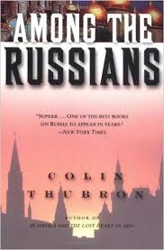 Among The Russians Colin Thubron 9780060959296 Amazon Com Books Travel Book Travel Writing Travel Literature