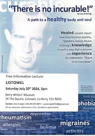 LISTOWEL: Free Information Lectue 'A Path to a Healthy Body and Soul'  'There is no incurable