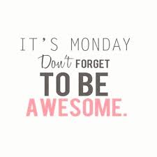 Have An Amazing Day Morning Motivation Quotes Monday Inspirational Quotes Monday Motivation Quotes