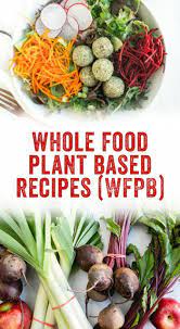 Whole Food Plant Based Diet Wfpb Guide Recipes A Couple Cooks Whole Food Recipes Plant Based Whole Foods Wfpb Recipes