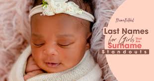 Looking for unique and popular baby boy names starting with the letter b? Last Names For Girls That Are Surname Standouts Mama Natural