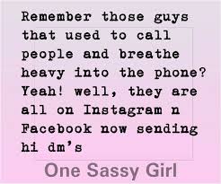Annoying Guys Quotes From One Sassy Girl On Instagram Sassy Quotes Men Quotes Sassy Girl