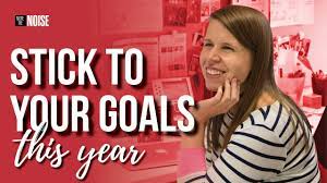 3 Ways To Stick To Your Goals | Remindermedia