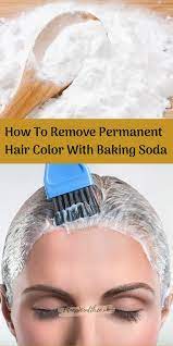 How To Remove Hair Color From Hair Baking Soda Nothing Is Worse Than A Dye Job Gone Wro Removing Permanent Hair Color Baking Soda Shampoo Baking Soda For Hair
