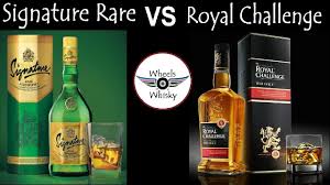 Signature Rare Whisky Vs Royal Challenge Whisky Difference Price And Taste Youtube