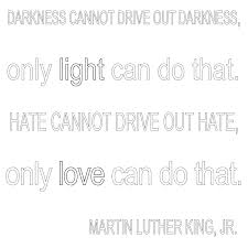 It's important to share the realities of life, to open their eyes and ears to things that mlk talked about in his speeches. Love Light Quote Babadoodle