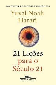 Capa Do Livro O Velho E O Mar 21 Licoes Para O Seculo 21 Yuval Noah Harari 2018 Capa Comum O Novo Livro Do Autor De Sapiens E Hom Yuval Noah Harari Sapiens Livro Livros De Filosofia