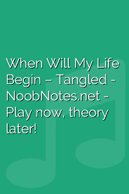 And i'll keep wonderin' and wonderin', and wonderin', and wonderin' when will my life begin? When Will My Life Begin Tangled Disney Letter Notes For Beginners Music Notes For Newbies