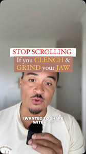 Do You Clench & Grind your Jaw