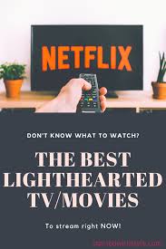The best comedy movies you can stream right now. What To Watch On Netflix Light Hearted