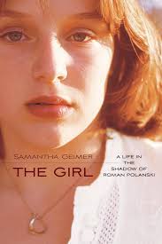 Polanski fled the united states, but was arrested last. The Girl A Life In The Shadow Of Roman Polanski Geimer Samantha Amazon De Bucher