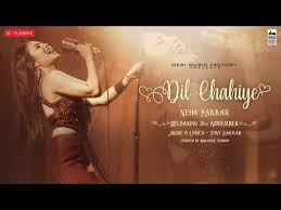 Chahiye Neha Kakkar Video Download Hd Mp3 Song Download Mp3 Song Bollywood Songs