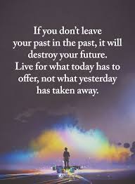 Pin By Susan Stemme Dunakey On Motivational Sayings Future Quotes Past Quotes Past And Future Quotes