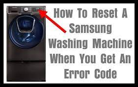 Are you doing it all wrong? How To Reset Samsung Washing Machine Error Codes Samsung Washing Machine Washing Machine Repair Error Code