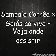 Link xem trực tuyến sampaio corrêa vs goiás có bình luận tiếng việt trên điện thoại, máy tính, máy tính bảng với chất lượng full hd. Sampaio CorraÂªa X Goia S Ao Vivo Veja Onde Assistir