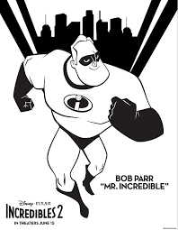 Adding these printables just makes it even more fun. Incredibles 2 Bob Parr Mr Incredible The Incredibles 2 Kids Coloring Pages