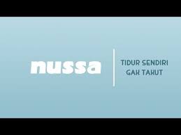  Nussa Tidur Sendiri Gak Takut Youtube Tidur Youtube Sendirian