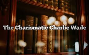 Home > search:the charismatic charlie wade. The Charismatic Charlie Wade Chapter 201 The Charismatic Charlie Wade Novel Story Srtlink