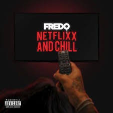 Download Fredo Netflix Chill Mp3 Netflix And Chill Netflix Chill