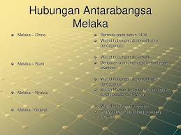 Duta besar indonesia untuk kerajaan arab saudi menyebutkan hubungan diplomatik kedua negara laksana takdir. Kegemilangan Melaka Ppt Download