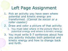 Maybe you would like to learn more about one of these? Topic Potential And Kinetic Energy Essential Question How Does The Amount Of Potential Energy On An Object Affect The Amount Of Kinetic Energy It Has Ppt Download